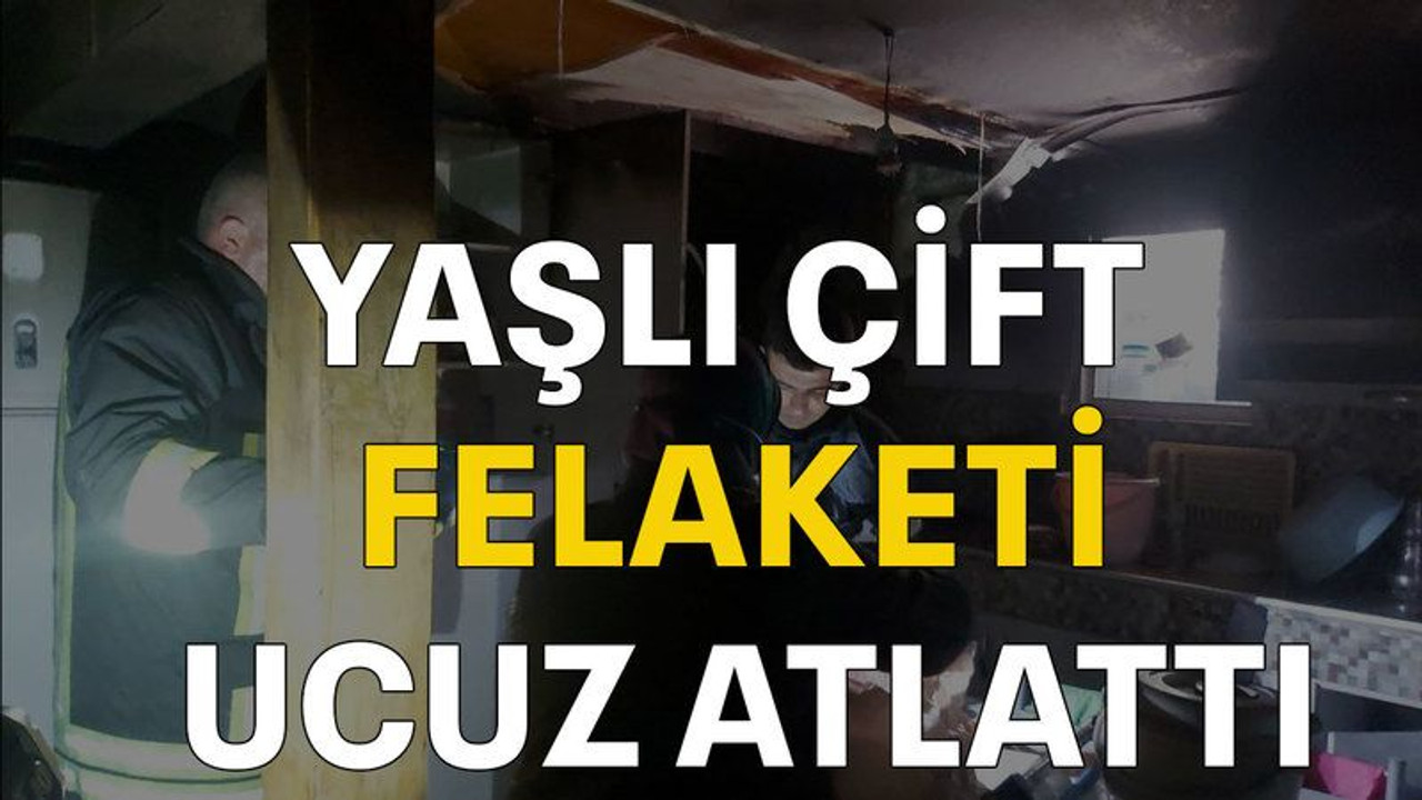 Yaşlı çift felaketi ucuz atlattı